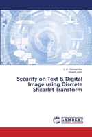 Security on Text & Digital Image using Discrete Shearlet Transform 6206146456 Book Cover