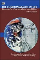 The Commonwealth of Life: Economics for a Flourishing Earth 1551641984 Book Cover