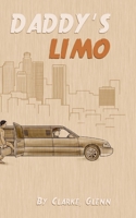 Daddy's Limo: Sort of... 1514867710 Book Cover