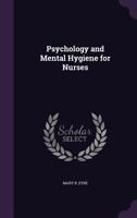 Psychology and Mental Hygiene for Nurses 1340782057 Book Cover