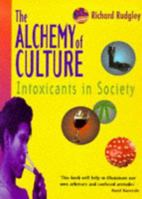 The Alchemy of Culture: Intoxicants in Society 0714117366 Book Cover