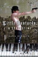 Little Bastards In Springtime 1443408867 Book Cover