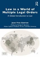Law in a World of Multiple Legal Orders: A Global Introduction to Law (Routledge Research in Finance and Banking Law) 036741905X Book Cover