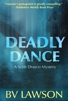 Deadly Dance: A Scott Drayco Mystery 1951752074 Book Cover