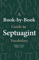A Book-By-Book Guide to Septuagint Vocab 1683071964 Book Cover