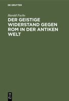 Der Geistige Widerstand Gegen ROM in Der Antiken Welt 3111098753 Book Cover