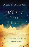 Music for Your Heart: Reflections from Your Favorite Songs and Hymns 1426767277 Book Cover