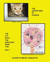 The Adventures of Charles The Cat With The Question Mark Tail 0228816939 Book Cover