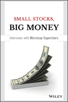 Small Stocks, Big Money: Interviews with Microcap Superstars 1119172551 Book Cover