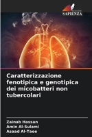 Caratterizzazione fenotipica e genotipica dei micobatteri non tubercolari (Italian Edition) 6208559472 Book Cover
