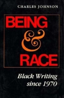 Being and Race: Black Writing Since 1970 0253205379 Book Cover