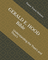 GERALD E. HOOD BIBLE: Understanding the Thee's and Thou's B0948KS6VQ Book Cover
