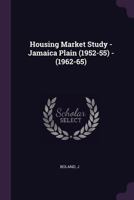 Housing Market Study - Jamaica Plain (1952-55) - 1378911938 Book Cover