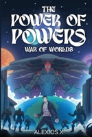 The Power of Powers: War of Worlds B0DJ73V1HV Book Cover