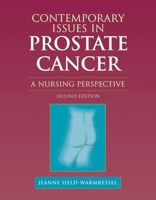 Contemporary Issues in Prostate Cancer: A Nursing Perspective, Second Edition 0763730750 Book Cover