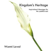 Kingdom's Heritage: Inspirational Messages for the Youthful Soul 1463407122 Book Cover