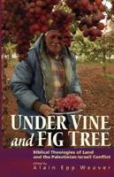 Under Vine and Fig Tree 1931038457 Book Cover