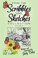 From the Scribbles and Sketches Collection: Volume 2 1973690667 Book Cover