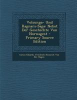 Volsunga- Und Ragnars-Saga: Nebst Der Geschichte Von Nornagest 3846002542 Book Cover