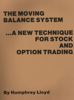 The Moving Balance System: A New Technique for Stock and Option Trading 093023328X Book Cover