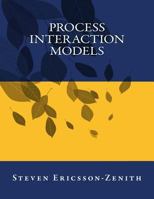 Process Interaction Models 1463777914 Book Cover