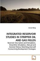 INTEGRATED RESERVOIR STUDIES IN STRIPPER OIL AND GAS FIELDS 3639223446 Book Cover