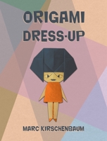 Origami Dress-Up 1951146220 Book Cover