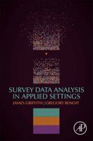 Survey Data Analysis in Applied Settings 0128131195 Book Cover