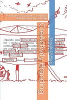 CreActivity Branding: Poetiche e Storia della CreAttivit� dal Rinascimento ad oggi 1074316827 Book Cover