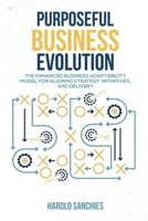 Purposeful Business Evolution B0GXCKBRJN Book Cover