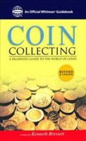 The Whitman Coin Guide to Coin Collecting 0307480089 Book Cover