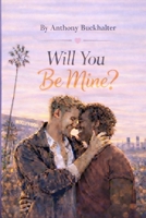 Will You Be Mine B0GPM8RXR3 Book Cover