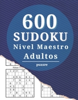 600 Sudokus Nivel Maestro Adultos: Juegos Mentales Libro De Rompecabezas B08Y4FHKKJ Book Cover
