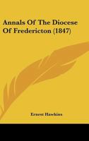 Annals of the Diocese of Fredericton 1104013886 Book Cover