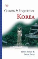 Customs & Etiquette Of Korea (Customs & Etiquette Pocket Guides) 1857333950 Book Cover