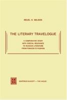 Literary Travelogue: A Comparative Study with Special Relevance to Russian Literature from Fonvizin to Pushkin 902471558X Book Cover