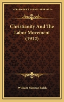 Christianity and the Labor Movement 1145823394 Book Cover