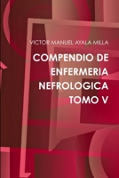 Compendio de Enfermeria Nefrologica Tomo V 1291064826 Book Cover