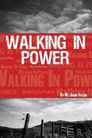Walking in Power 1491237716 Book Cover