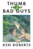 Thumb and the Bad Guys 0888999178 Book Cover