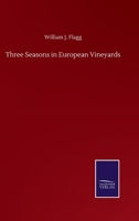 Three Seasons in European Vineyards 101892065X Book Cover