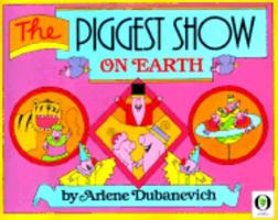Piggest Show On Earth (Venture - Health & the Human Body) 0531071057 Book Cover