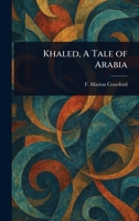 Khaled, A Tale of Arabia 1023348373 Book Cover
