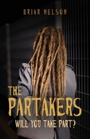 The Partakers: Will You Take Part? 1637691564 Book Cover