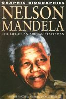 Nelson Mandela: The Life of an African Statesman (Graphic Biographies) 1404209239 Book Cover