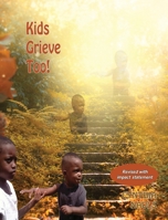 Kids Grieve Too 1545625751 Book Cover