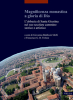 Magnificenza Monastica a Gloria Di Dio: L'Abbazia Di Santa Giustina Nel Suo Secolare Cammino Storico E Artistico 8833133133 Book Cover