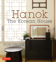 Hanok: The Korean House 0804850461 Book Cover