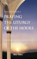 The Richmond Guide to Praying the Liturgy of the Hours 1523738804 Book Cover