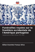 Funérailles royales sur la frontière occidentale de l'Amérique portugaise (French Edition) 6207224965 Book Cover